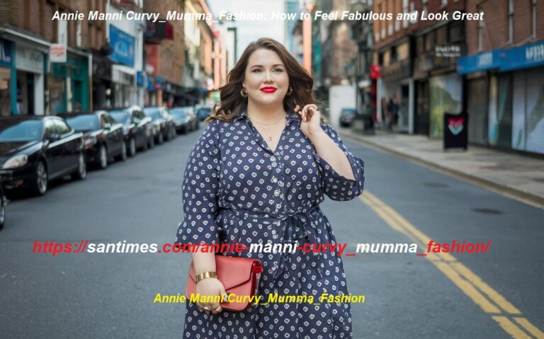 Annie Manni Curvy_Mumma_Fashion: How to Feel Fabulous and Look Great